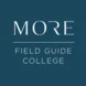 MORE Field Guide College